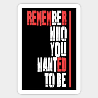 Be who you want to be Sticker